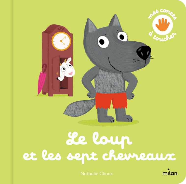 Le loup et les sept chevreaux - Choux Nathalie - MILAN