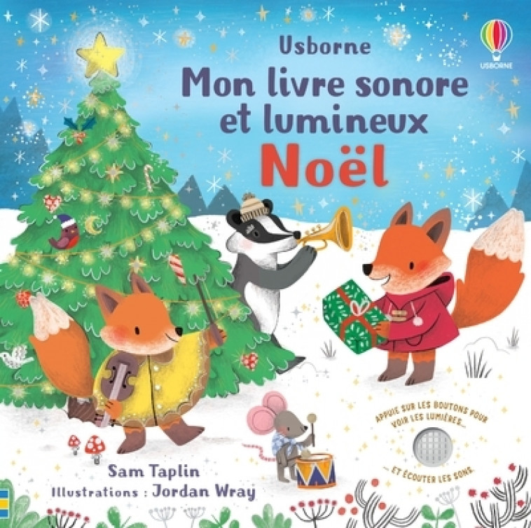 Noël - Mon livre sonore et lumineux - Taplin Sam, Wray Jordan, Marks Anthony, Stevenson Eleanor, Duran Véronique - USBORNE