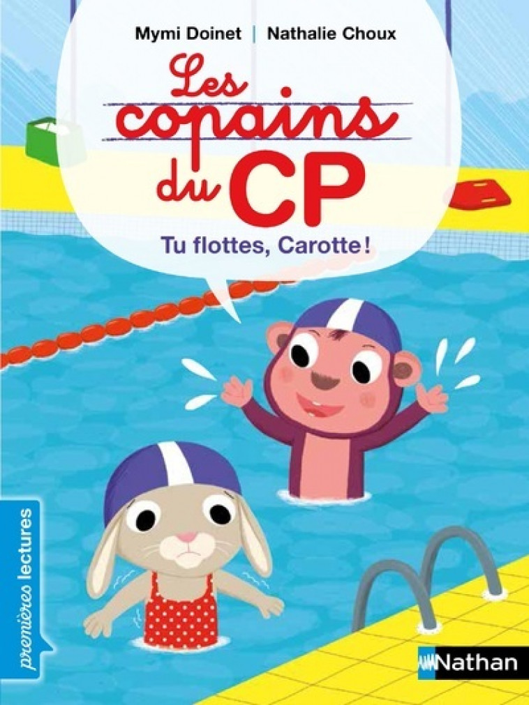 Les copains du CP: Tu flottes, Carotte ! - Doinet Mymi, Choux Nathalie - NATHAN