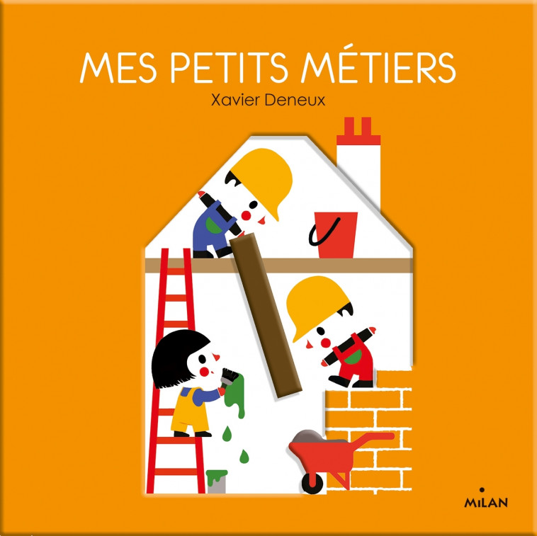 Mes petits métiers NE - Deneux Xavier - MILAN