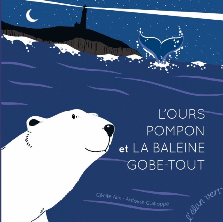 L'ours Pompon et la baleine Gobe-Tout - François Pompon - Chapman Jane - ELAN VERT