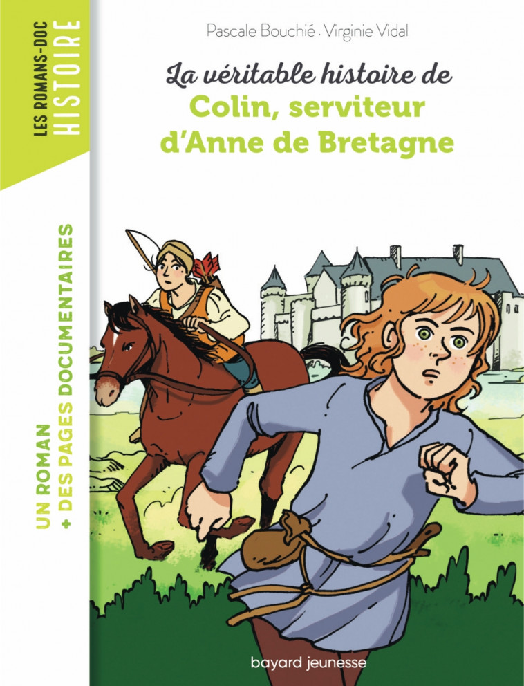 La véritable histoire de Colin, serviteur d'Anne de Bretagne - VIDAL Virginie, Bouchié Pascale - BAYARD JEUNESSE