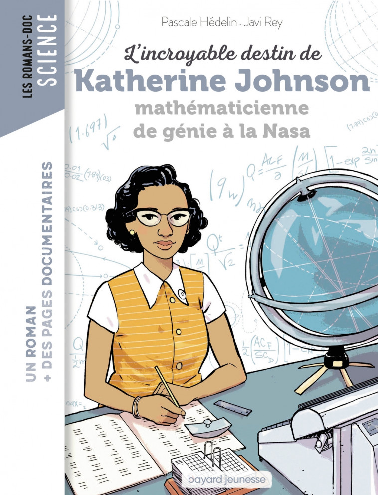 L'incroyable destin de Katherine Johnson, mathématicienne de génie à la NASA - Hédelin Pascale, Rey Javi - BAYARD JEUNESSE