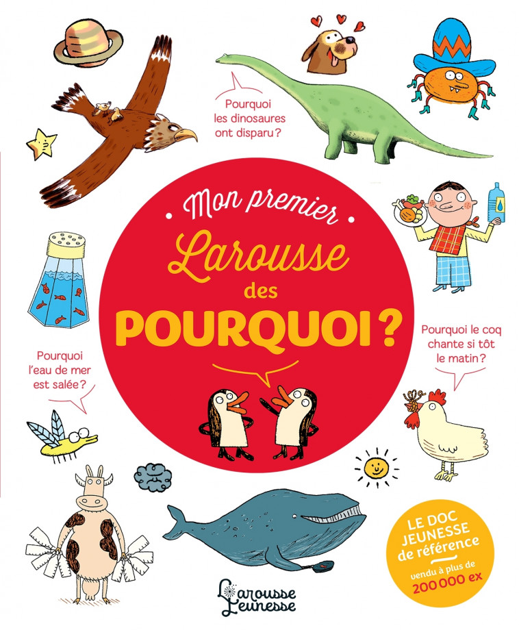 MON PREMIER LAROUSSE DES POURQUOI ? - GUIBERT FRANCOISE - LAROUSSE