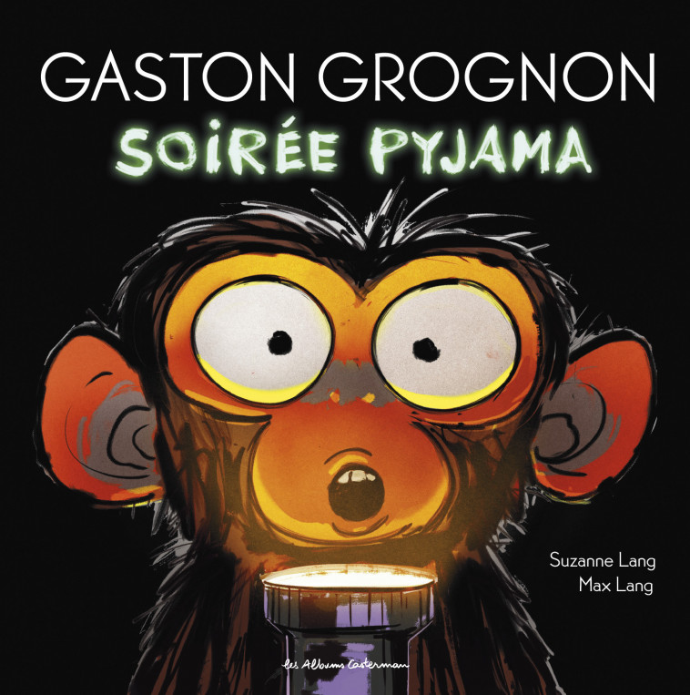 Gaston Grognon - Soirée pyjama - Lang Suzanne, Lang Max - CASTERMAN