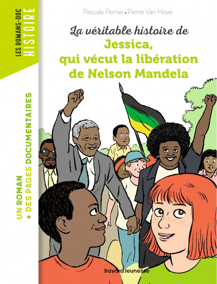 La véritable histoire de Jessica, qui vécut la libération de Nelson Mandela - VAN HOVE PIERRE, Perrier Pascale - BAYARD JEUNESSE