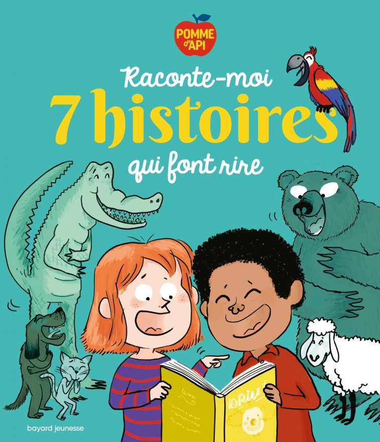 Raconte-moi 7 histoires qui font rire - Cros Valérie, Zonk Zelda, Petit Mélanie, Chess Victoria, Badel Ronan, de Lestrade Agnès, Anne Clotilde Anne Clotilde, Gasté Eric, Guillerey Aurélie, Courgeon Rémi, Lemaître Pascal, Crosnier Hélène, Lestrade Agnès, A