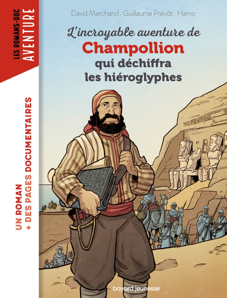 L'incroyable aventure de Champollion qui déchiffra les hiéroglyphes - PREVOT GUILLAUME, MARCHAND DAVID, Hamo Hamo, Hamo  - BAYARD JEUNESSE