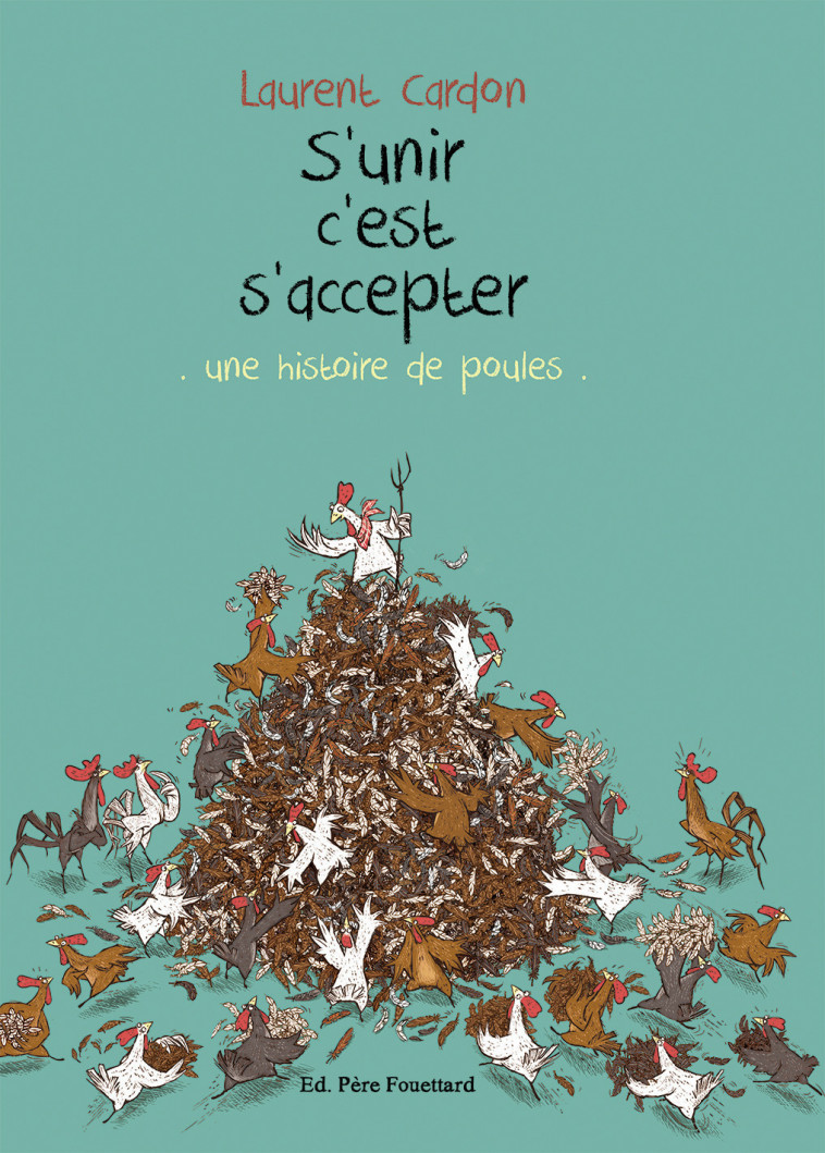 S'UNIR C'EST S'ACCEPTER - Cardon Laurent - PERE FOUETTARD