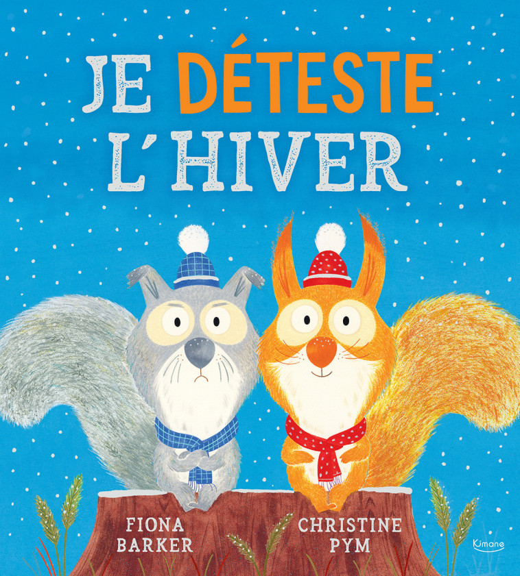 JE DÉTESTE L'HIVER - BARKER Fiona, Pym Christine - KIMANE