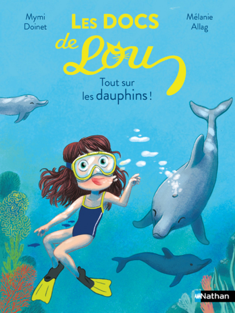 Les Docs de Lou - Tout sur les dauphins ! - Doinet Mymi, Allag Mélanie - NATHAN