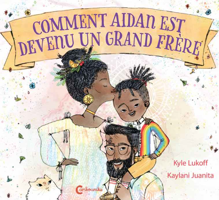 Comment Aidan est devenu un grand frère - Lukoff Kyle, Juanita Kaylani, Chognard Géraldine - CAMBOURAKIS