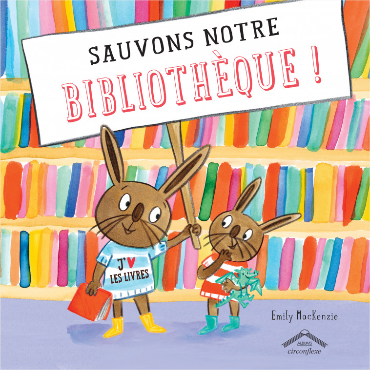 Sauvons notre bibliothèque ! - Mackenzie Emily - CIRCONFLEXE