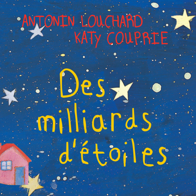 Des milliards d'étoiles - Louchard Antonin, Couprie Katy - THIERRY MAGNIER