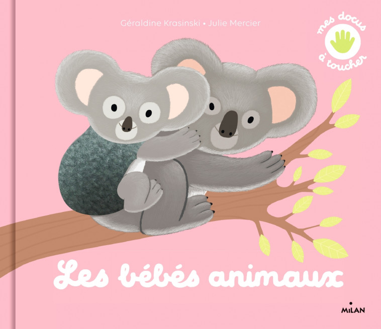 Les bébés animaux - Mercier Julie - MILAN