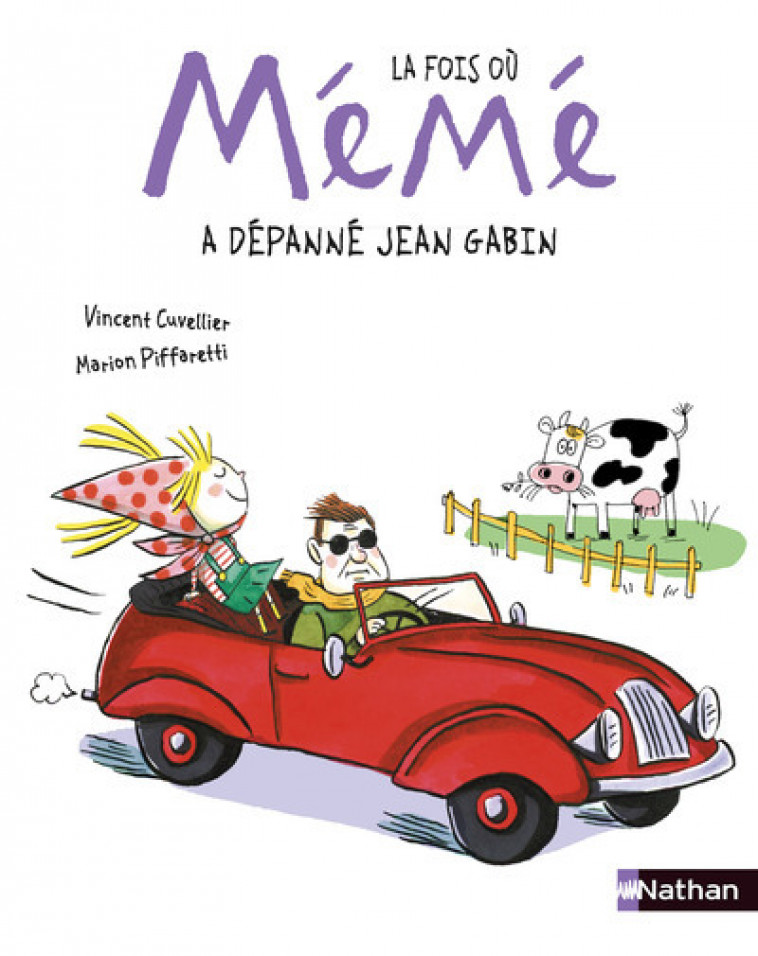 La fois où ma mémé a dépanné Jean Gabin - Cuvellier Vincent, Piffaretti Marion - NATHAN