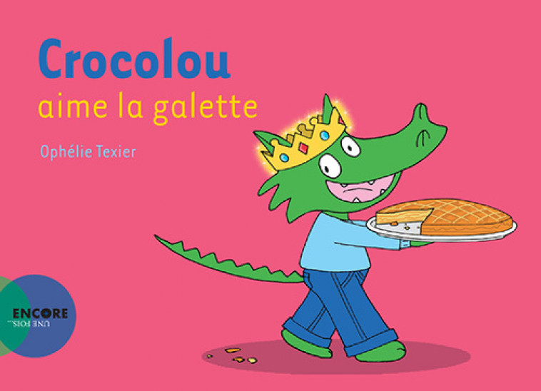 Crocolou aime la galette - Texier Ophélie - ACTES SUD