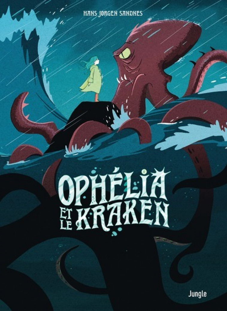 Ophélia et les abysses - Tome 2 Ophélia et le Kraken - Sandnes Hans Jorgen - JUNGLE