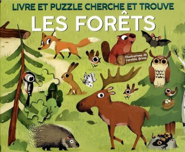 Les Forets - Livre et puzzle cherche et trouve - Grosa Carolina - WHITE STAR KIDS