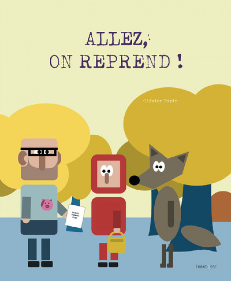 Allez, on reprend ! - Dupin Olivier - FRIMOUSSE