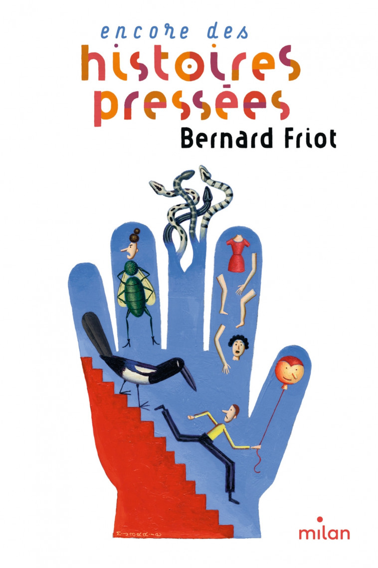 Histoires pressées, Tome 03 - Friot Bernard, Jarrie Martin - MILAN