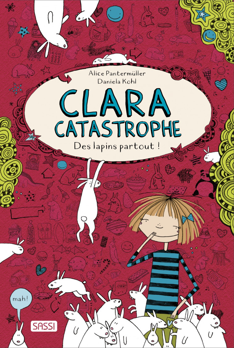 Clara catastrophe Des lapins partout ! - Kohl Daniela, Pantermuller Alice - SASSI