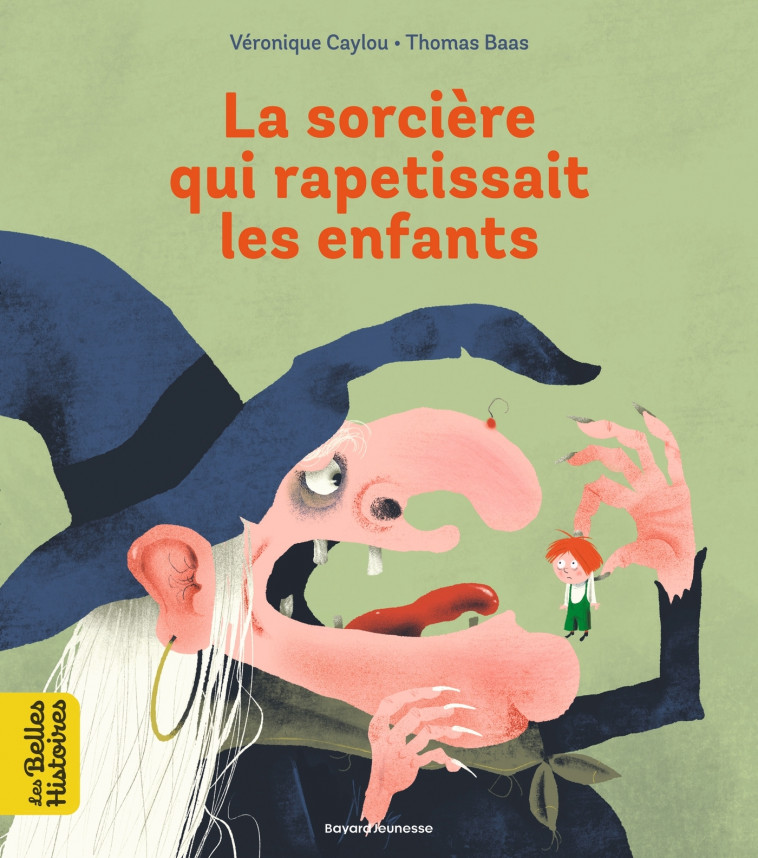 La sorcière qui rapetissait les enfants - Parkins David, Baas Thomas, Caylou Véronique - BAYARD JEUNESSE