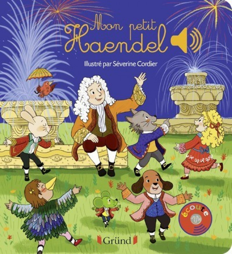 Mon petit Haendel - Livre sonore avec 6 puces - Dès 1 an - Collet Émilie, Cordier Séverine - GRUND