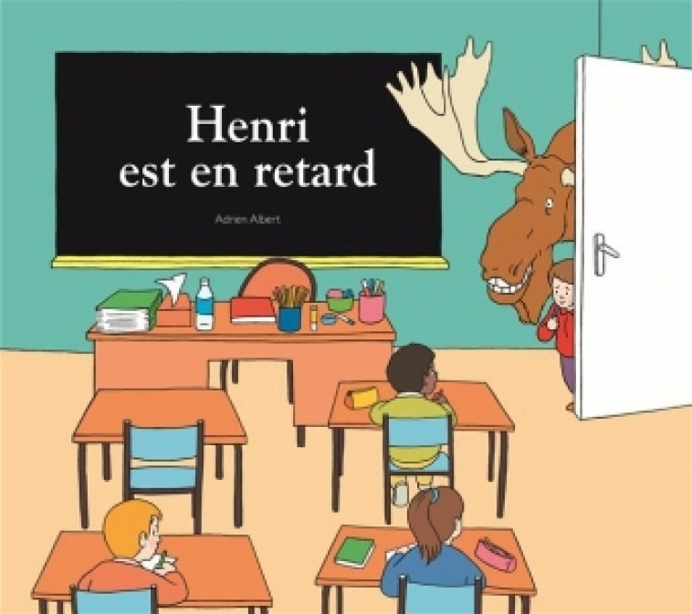 henri est en retard - ALBERT ADRIEN - EDL