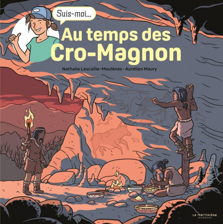 Au temps des Cro-Magnon - Lescaille Moulènes Nathalie, Maury Aurélien - MARTINIERE J