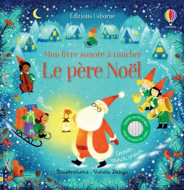 Le père Noël - Mon livre sonore à toucher - Dès 1 an - Sam Taplin, Violeta Dabija, Eleanor Stevenson, Anthony Marks, Eléonore Souchon - USBORNE