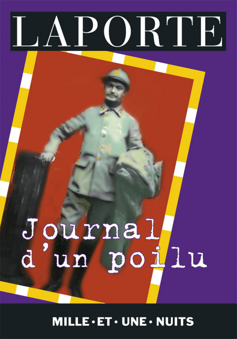 Journal d'un poilu - Henri Laporte - 1001 NUITS