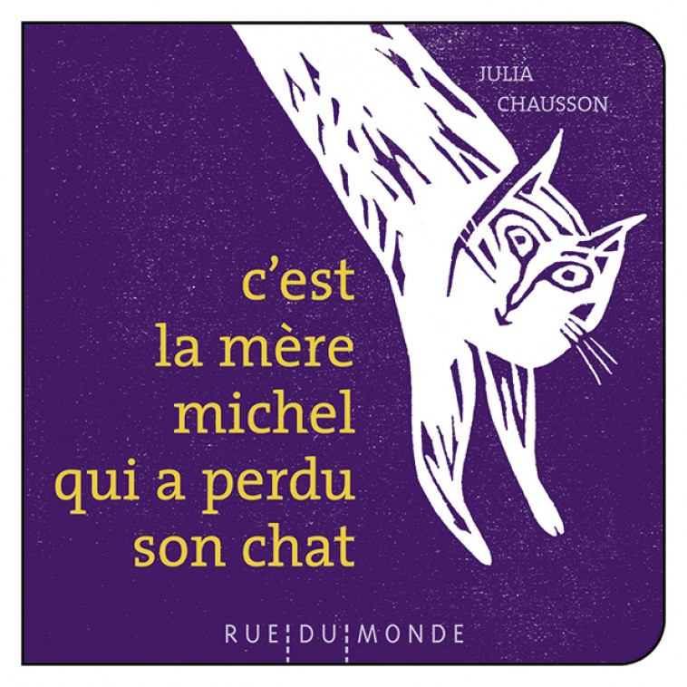 C'est la mère Michel qui a perdu son chat - Christine Beigel, Julia Chausson - RUE DU MONDE