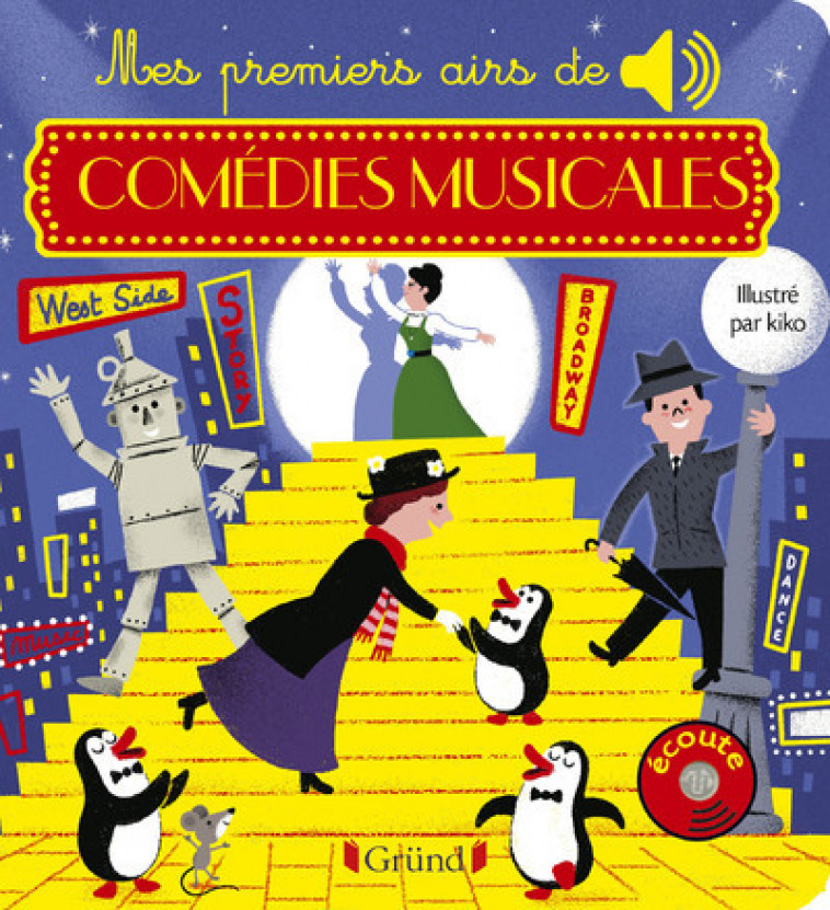 Mes premiers airs de comédies musicales - Livre sonore avec 6 puces avec les extraits originaux - D - Kiko Kiko,  Kiko - GRUND