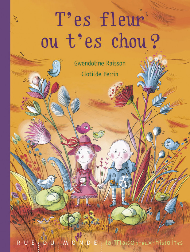 T'ES FLEUR OU T'ES CHOU ? - Gwendoline Raisson, Clotilde Perrin - RUE DU MONDE