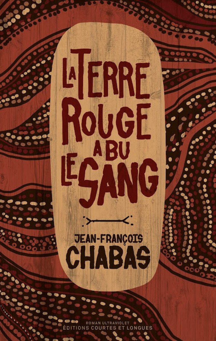 La Terre rouge a bu le sang - Jean-François Chabas - COURTES LONGUES