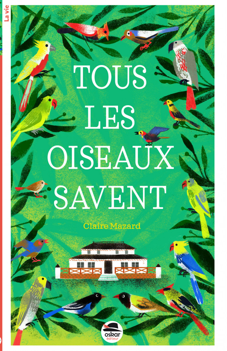 Tous les oiseaux savent - Claire Mazard - OSKAR