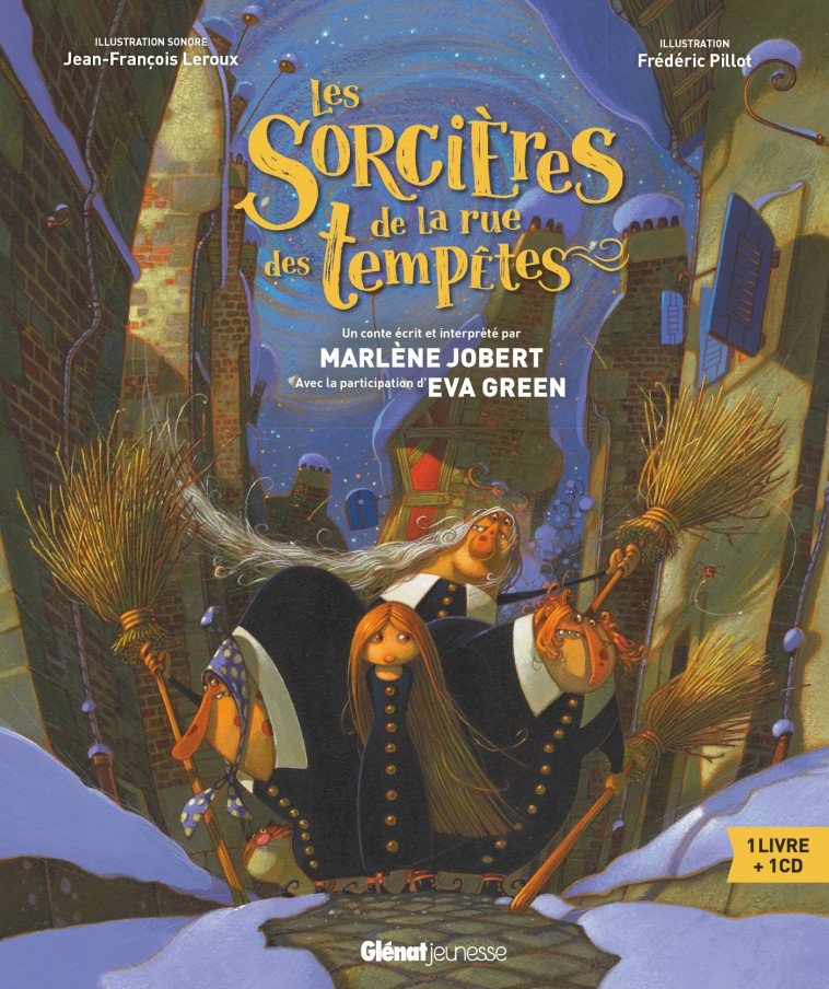 Les Sorcières de la rue des tempêtes - Marlène Jobert, Eva Green, Frédéric Pillot - GLENAT JEUNESSE