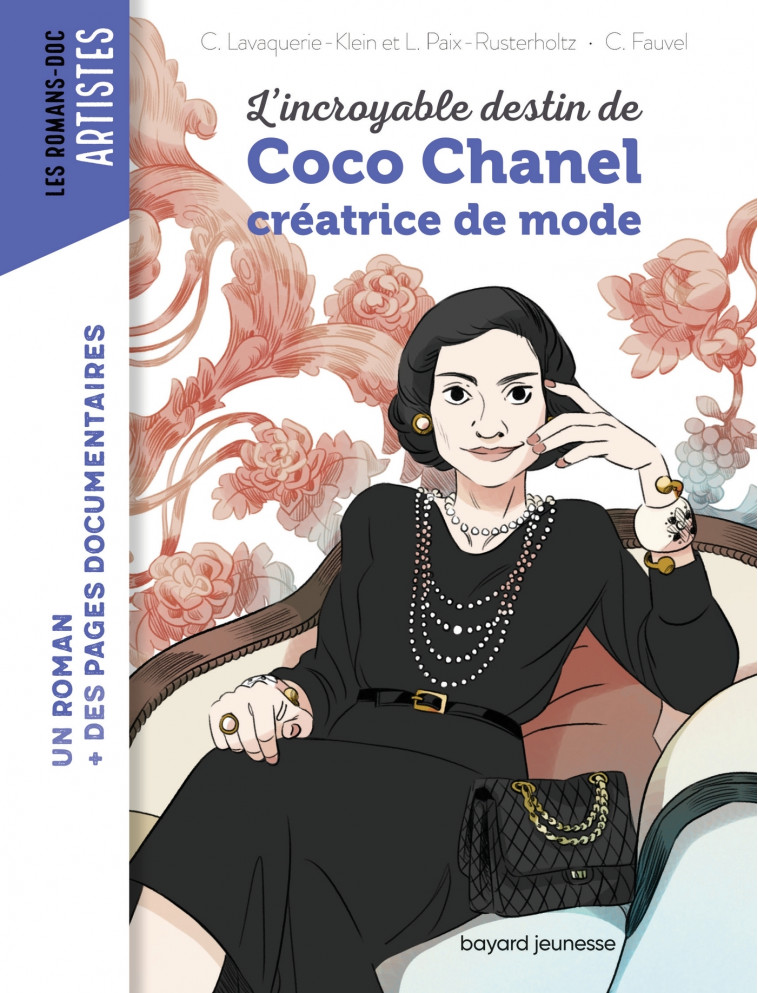 L'incroyable destin de Coco Chanel, créatrice de mode - CHRISTIANE LAVAQUERIE KLEIN, Laurence Paix-Rusterholtz, Claire Fauvel - BAYARD JEUNESSE