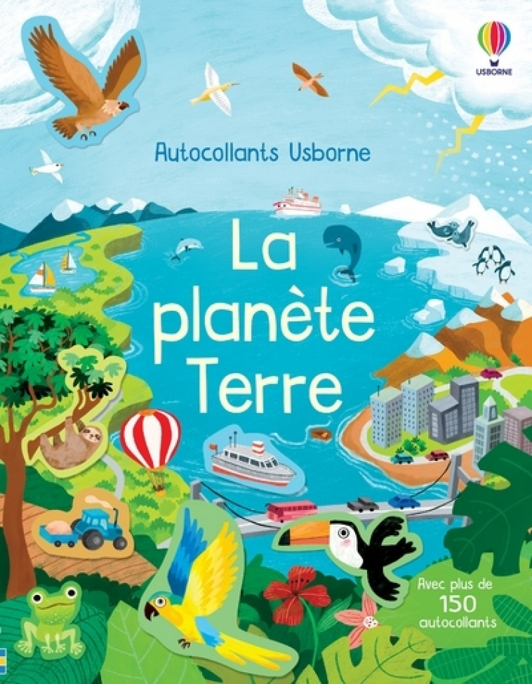 La planète Terre - Autocollants Usborne - Kristie Pickersgill, Margaret Rostron, John Rostron, Anna Mongay, Kirsty Tizzard, Véronique Duran - USBORNE