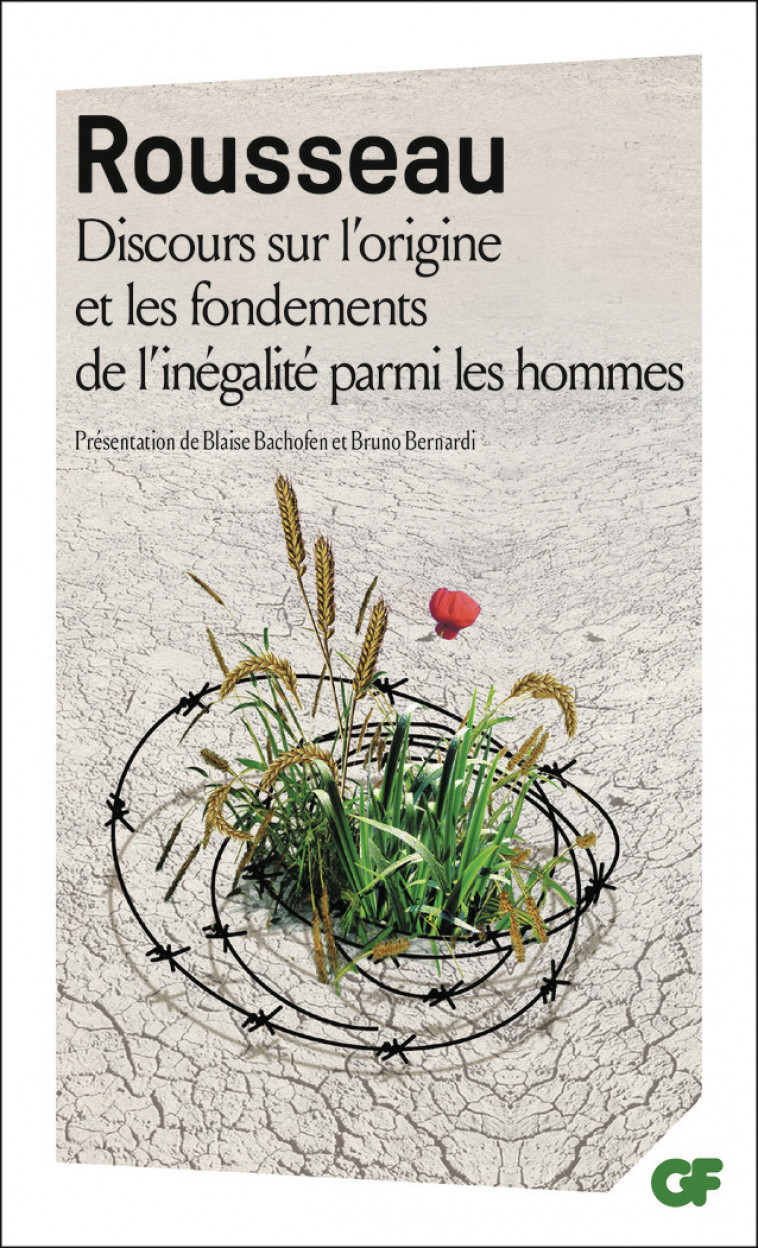 Discours sur l'origine et les fondements de l'inégalité parmi les hommes - Jean-Jacques Rousseau, Bruno Bernardi, Blaise Bachofen - FLAMMARION