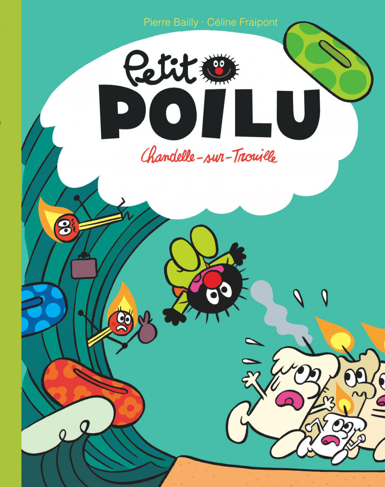 Petit Poilu Poche - Tome 21 - Chandelle-sur-Trouille - Fraipont Céline Fraipont Céline, BAILLY BAILLY,  Fraipont Céline,  BAILLY - DUPUIS