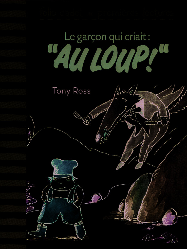 Le garçon qui criait : "Au loup !" - Tony Ross, Claude Lauriot-Prévost - GALLIMARD JEUNE