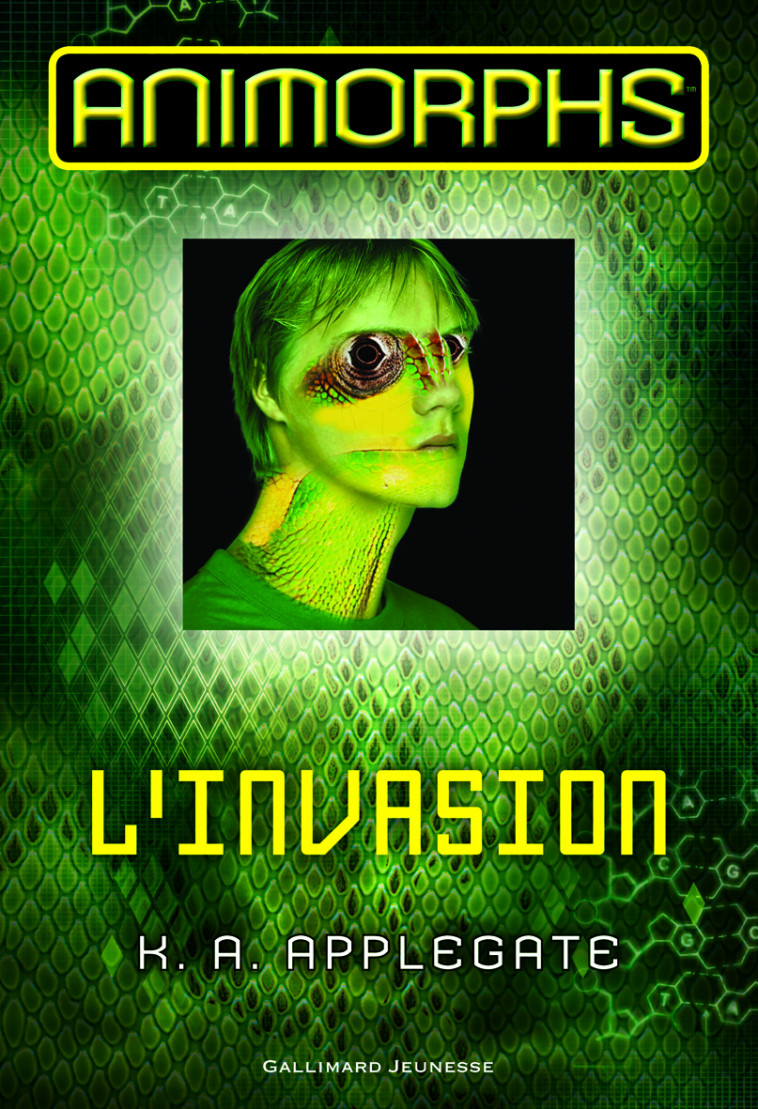 Animorphs, 1 : L'Invasion -  Collectif(s), K.A. Applegate, Noël Chassériau - GALLIMARD JEUNE