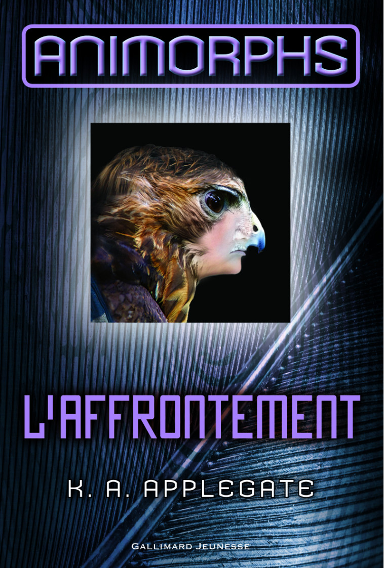 Animorphs, 3 : L'affrontement - K.A. Applegate, Mona de Pracontal - GALLIMARD JEUNE