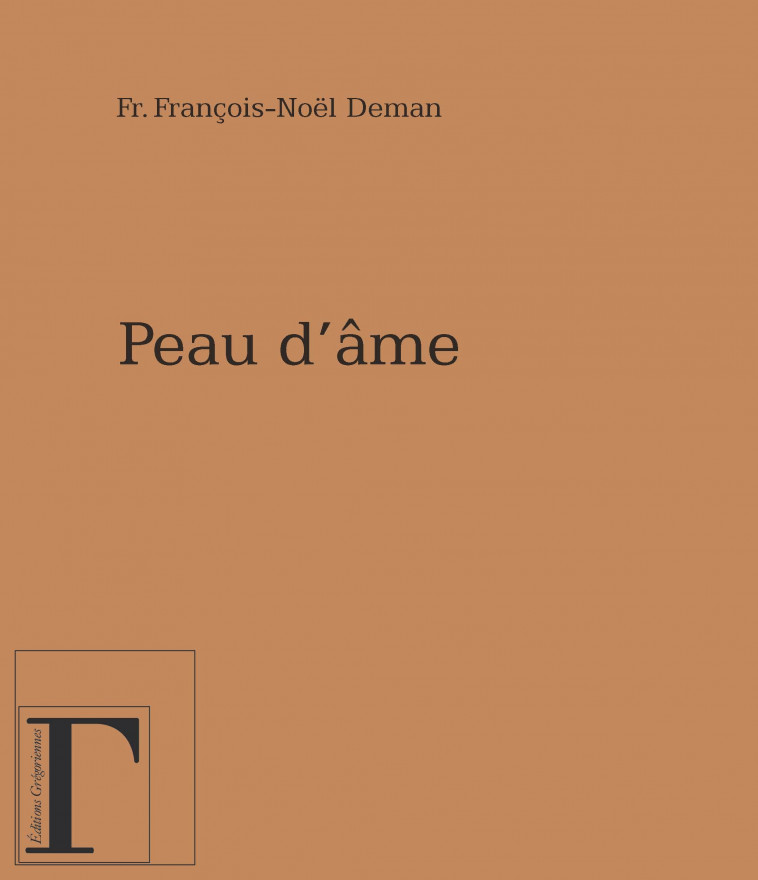 Peau d'âme - François-Noël Deman - GREGORIENNES