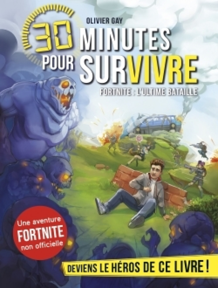 Fortnite : l'ultime bataille - Olivier Gay - ALBIN MICHEL