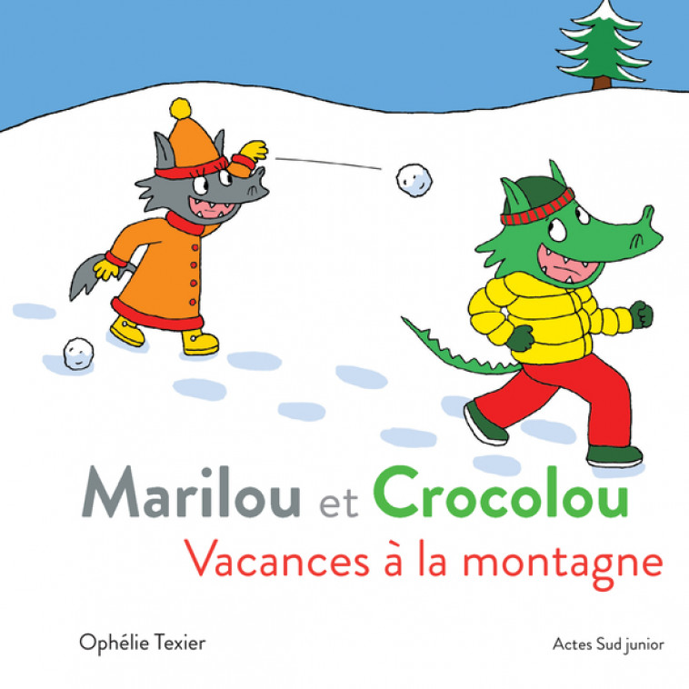 Marilou et Crocolou - Vacances à la montagne - Ophélie Texier - ACTES SUD