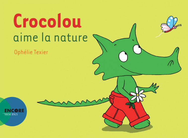 Crocolou aime la nature - Ophélie Texier - ACTES SUD