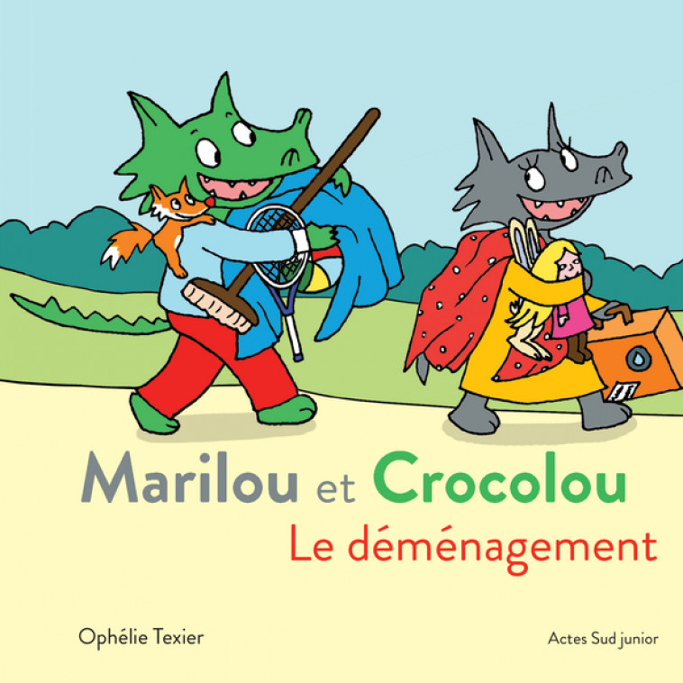 Marilou et Crocolou - Le déménagement - Ophélie Texier - ACTES SUD